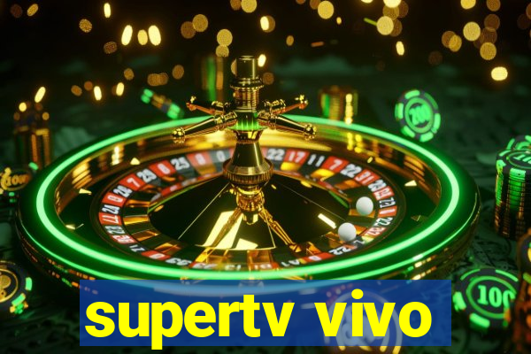 supertv vivo